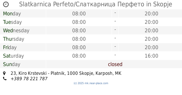 🕗 Slatkarnica Perfeto/Слаткарница Перфето Skopje opening times, 23 ...